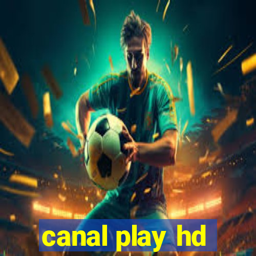 canal play hd